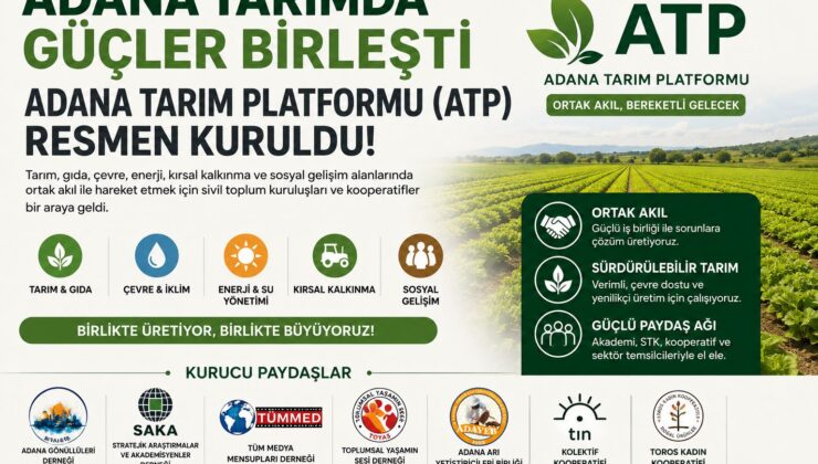 ADANA DA YENİ DÖNEM ADANA TARIM PLATFORMU KURULDU